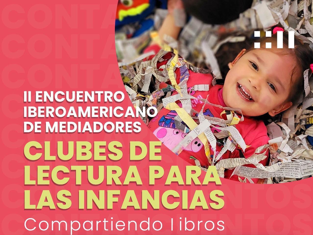 II Encuentro Iberoamericano de mediadores de clubes de lectura para las infancias